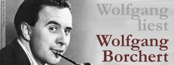 Wolfgang Borchert’in Hayatı ve Eserleri