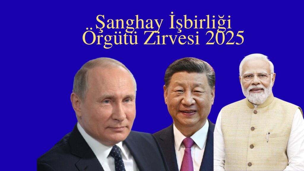 Şanghay İşbirliği Örgütü Zirvesi 2025