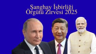 Şanghay İşbirliği Örgütü Zirvesi 2025
